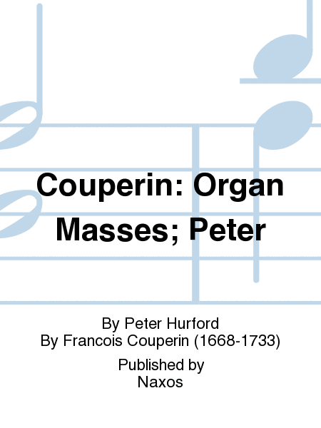 Couperin: Organ Masses; Peter