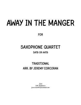 Book cover for Away in the Manger for Saxophone Quartet (SATB or AATB)