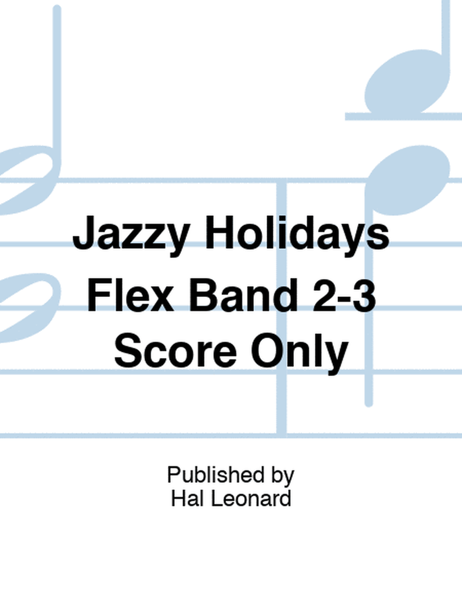 Jazzy Holidays Flex Band 2-3 Score Only