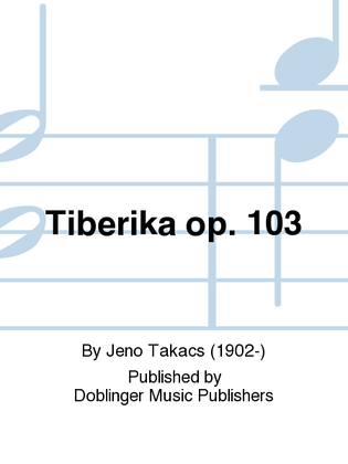 Tiberika op. 103