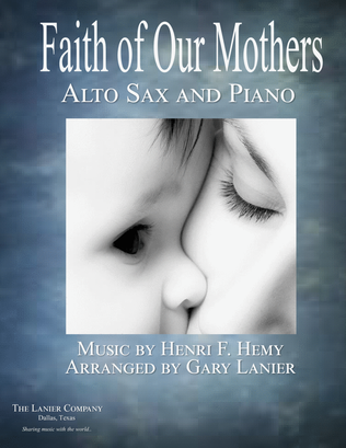 FAITH OF OUR MOTHERS (Duet – Alto Sax and Piano/Score and Parts)