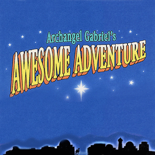 Book cover for Archangel Gabriel's Awesome Adventure (Sacred Musical)
