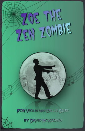 Book cover for Zoe the Zen Zombie, Spooky Halloween Duet for Violin and Cello