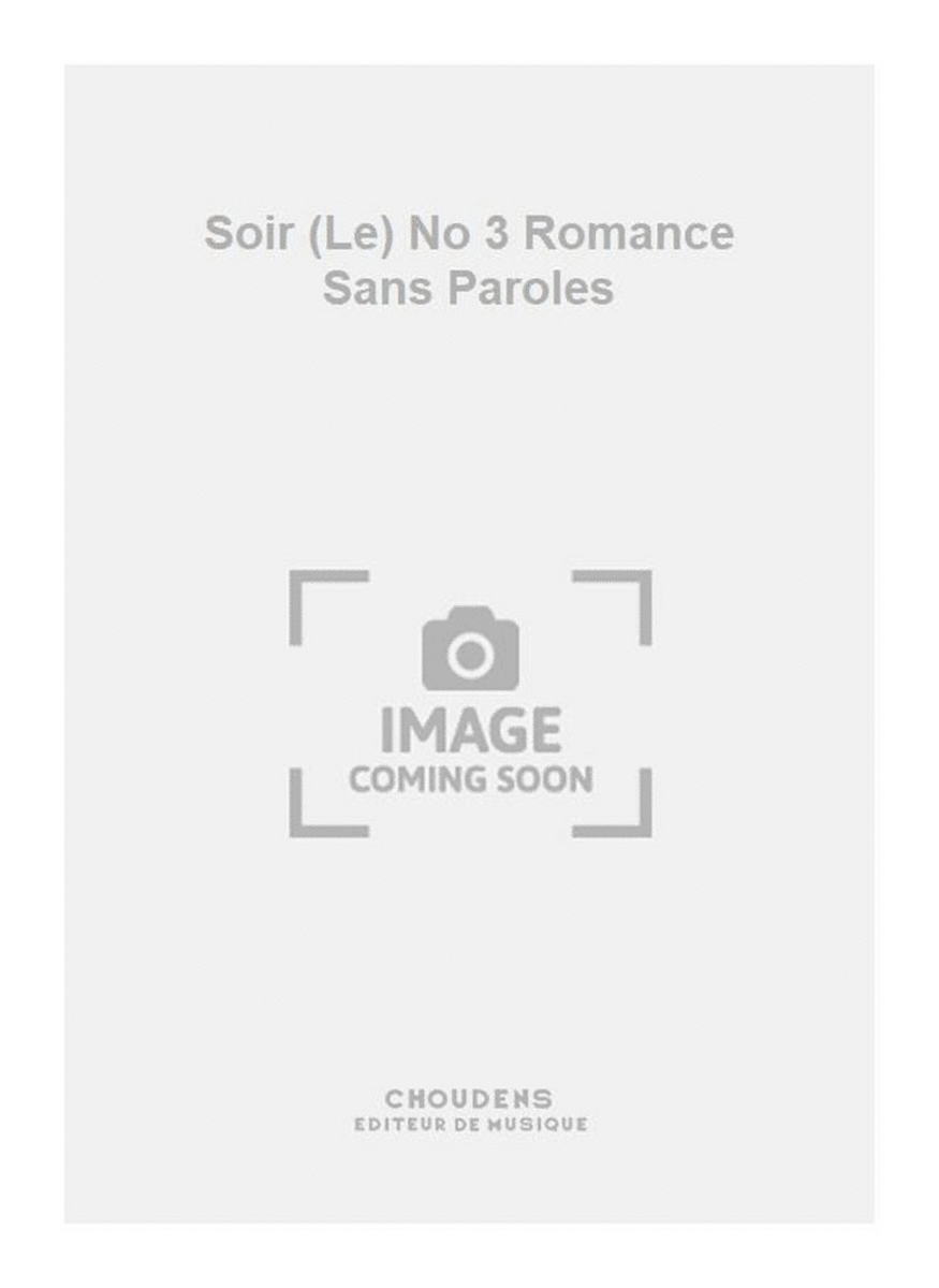 Soir (Le) No 3 Romance Sans Paroles