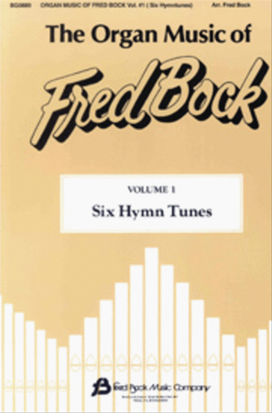 The Organ Music of Fred Bock - Volume 1