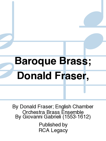 Baroque Brass; Donald Fraser,
