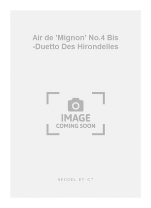 Air de 'Mignon' No.4 Bis -Duetto Des Hirondelles