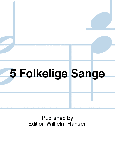 5 Folkelige Sange