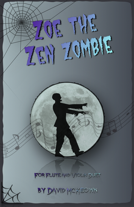 Book cover for Zoe the Zen Zombie, Spooky Halloween Duet for Flute and Violin