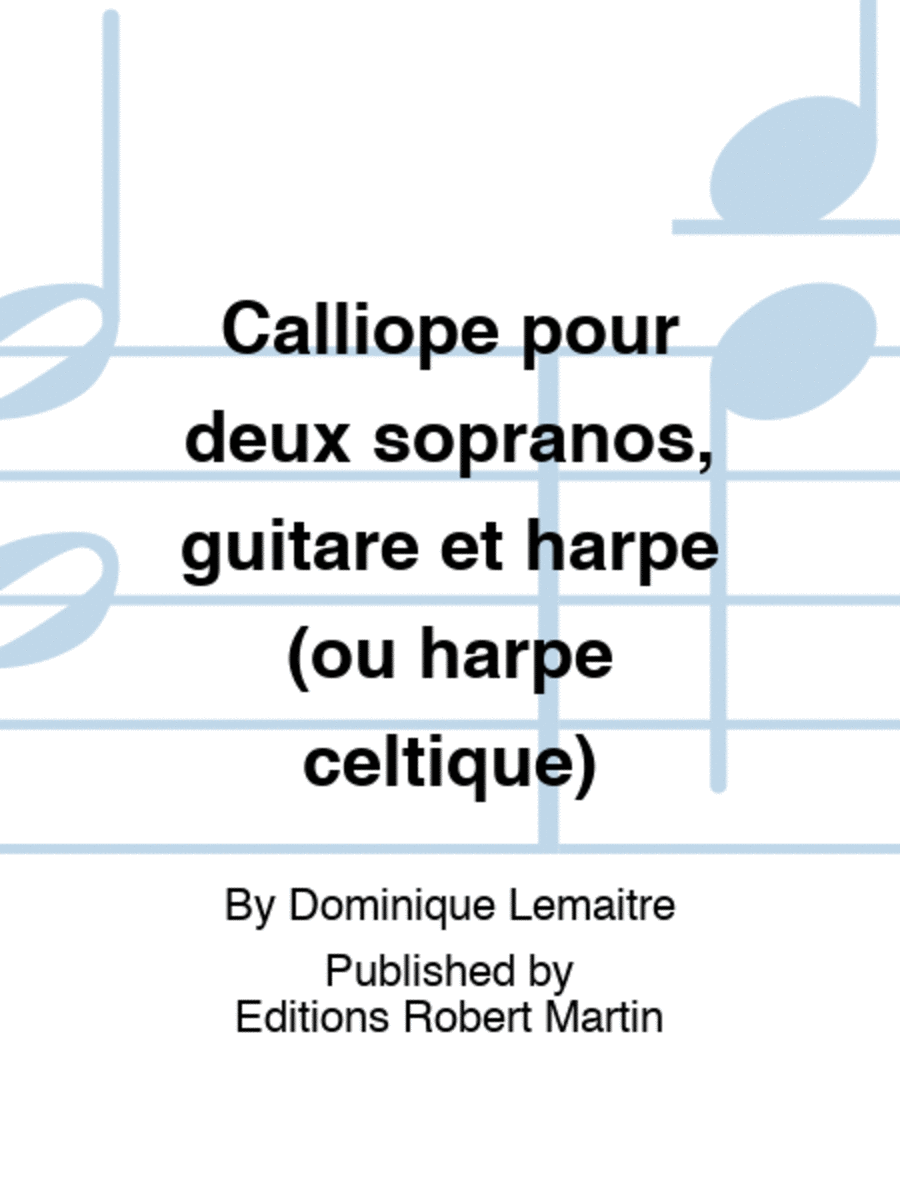 Calliope pour deux sopranos, guitare et harpe (ou harpe celtique)