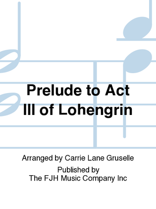 Book cover for Prelude to Act III of Lohengrin