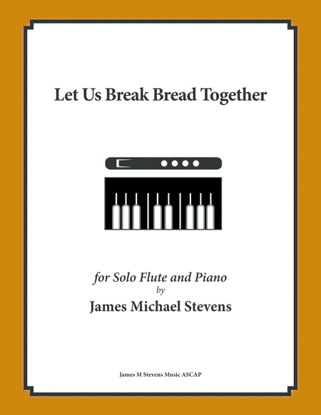 Let Us Break Bread Together (Flute & Piano in D Major) image number null