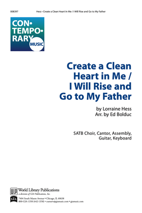 Book cover for Create a Clean Heart in Me / I Will Rise and Go to My Father