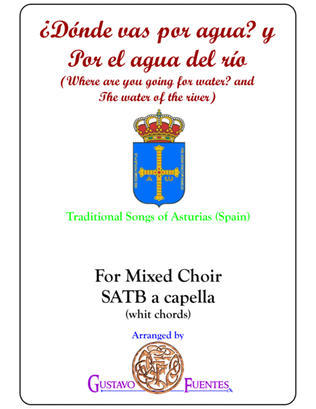 ¿Donde vas por agua? y Por el agua del río, traditional songs of Asturias (Spain) for Mixed Choir