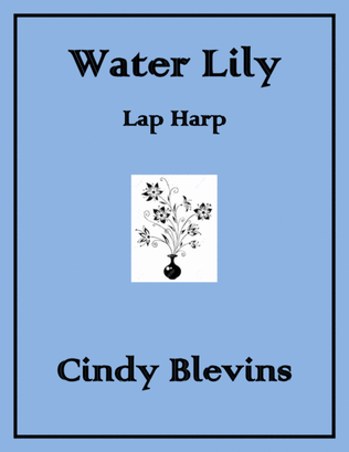 Book cover for Water Lily, original solo for Lap Harp