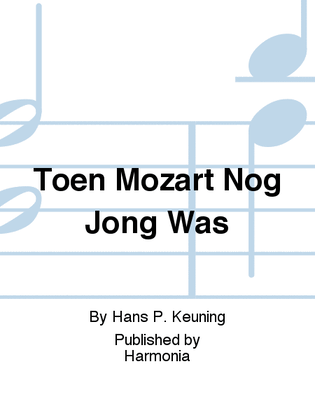 Toen Mozart Nog Jong Was