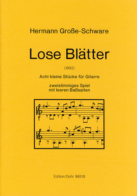 Lose Blätter (1992) -Acht kleine Stücke für Gitarre (zweistimmiges Spiel mit leeren Baßsaiten)-