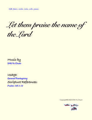 Let them praise the name of the Lord