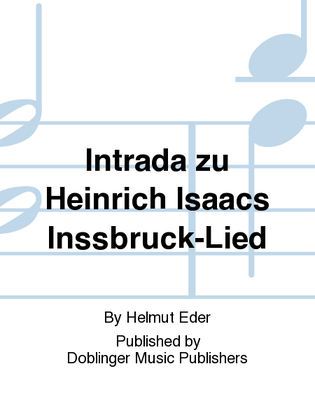Intrada zu Heinrich Isaacs Inssbruck-Lied