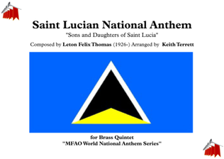 Saint Lucian National Anthem ''Sons and Daughters of Saint Lucia'' for Brass Quintet