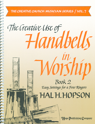 Book cover for Creative Use of Handbells in Worship Bk 2 (Vol. 7)