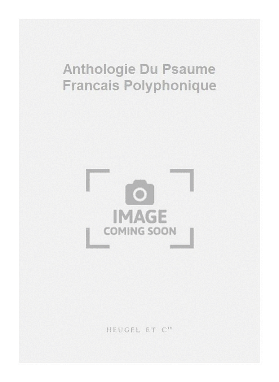 Anthologie Du Psaume Francais Polyphonique