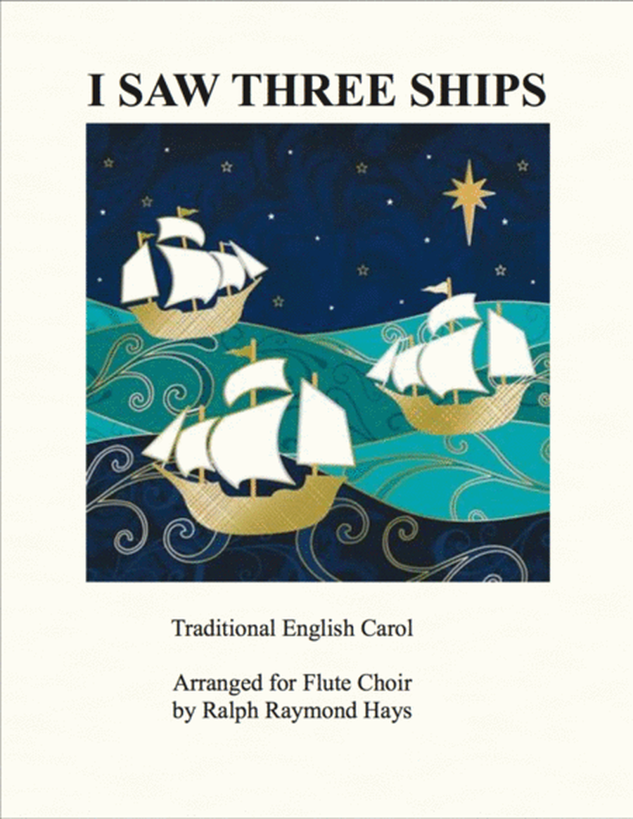 I Saw Three Ships (Come Sailing In) for flute choir image number null