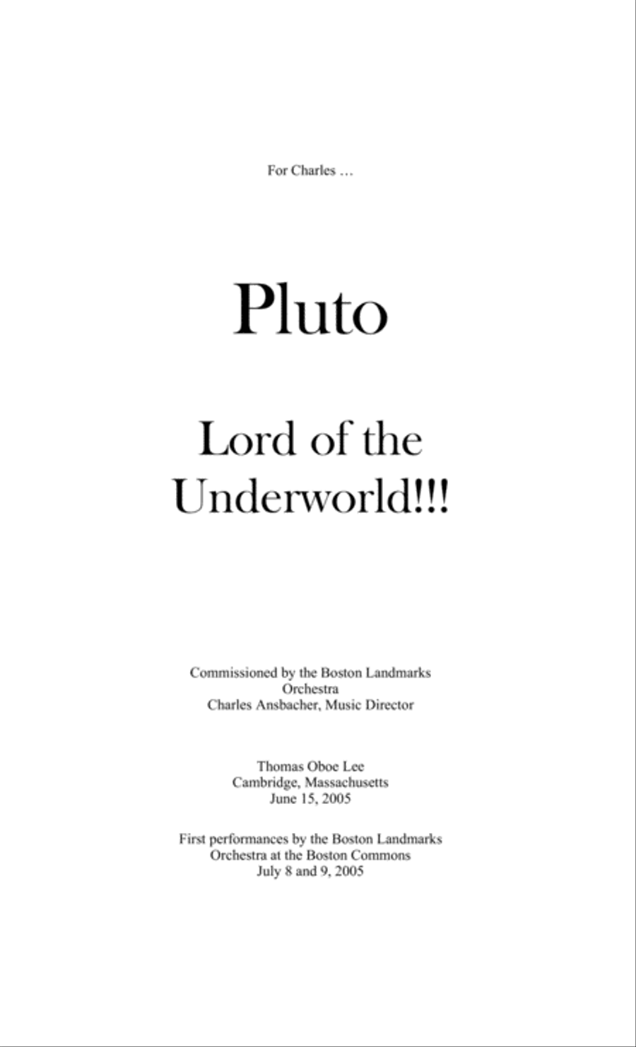 Pluto ... Lord of the Underworld (2005) for large orchestra