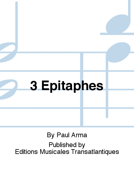 3 Epitaphes