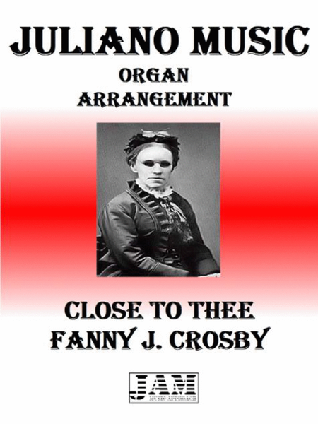 CLOSE TO THEE - FANNY J. CROSBY (HYMN - EASY ORGAN) image number null