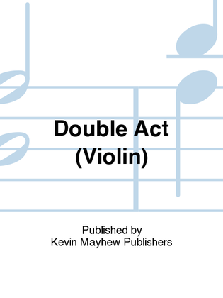 Double Act (Violin)