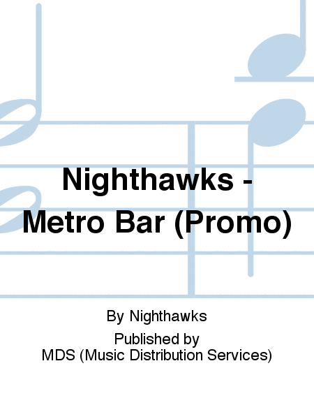 Nighthawks - Metro Bar (Promo)