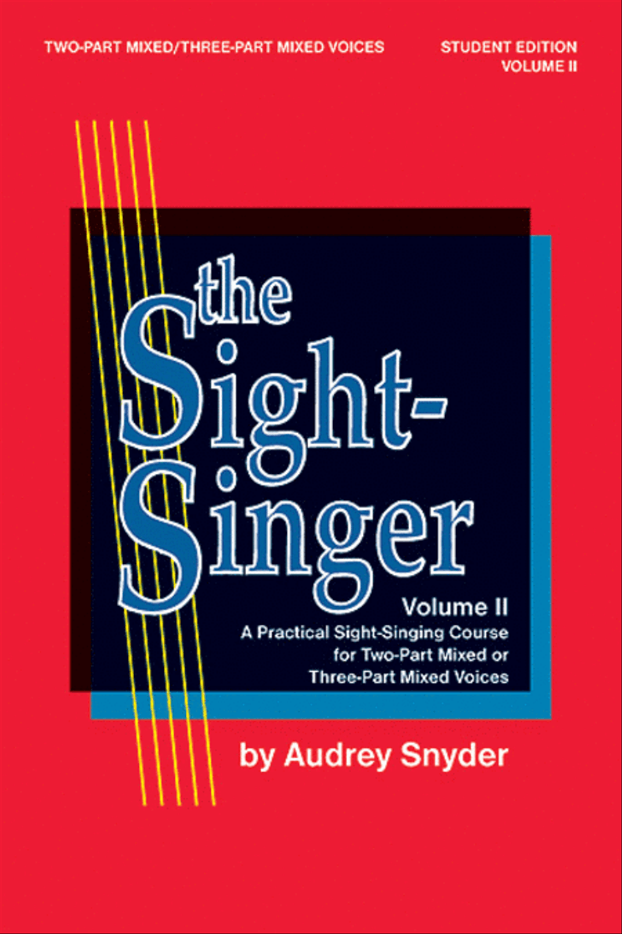 The Sight-Singer for Two-Part Mixed/Three-Part Mixed Voices, Volume 2 by Audrey Snyder 3-Part - Sheet Music