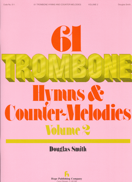 Sixty-One Trombone Hymns and Countermelodies, Vol. II