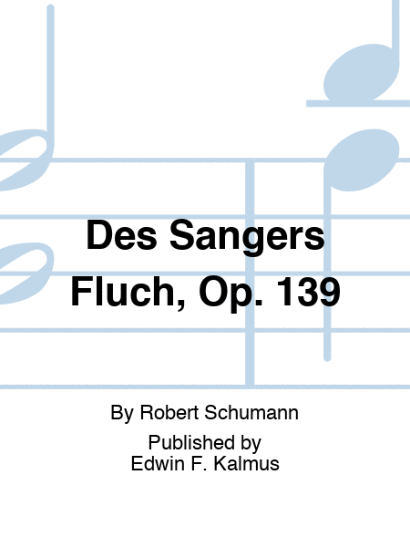 Des Sangers Fluch, Op. 139