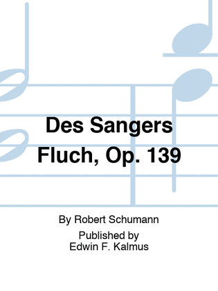 Des Sangers Fluch, Op. 139