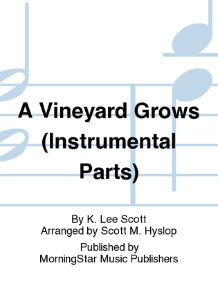 Book cover for A Vineyard Grows (Instrumental Parts)
