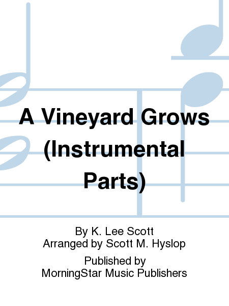 A Vineyard Grows (Instrumental Parts)