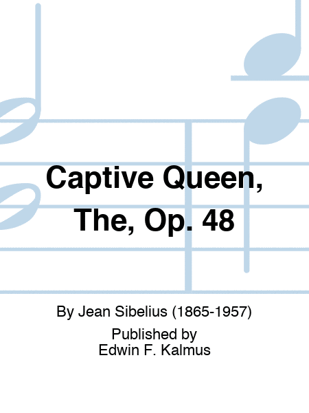 Captive Queen, The, Op. 48