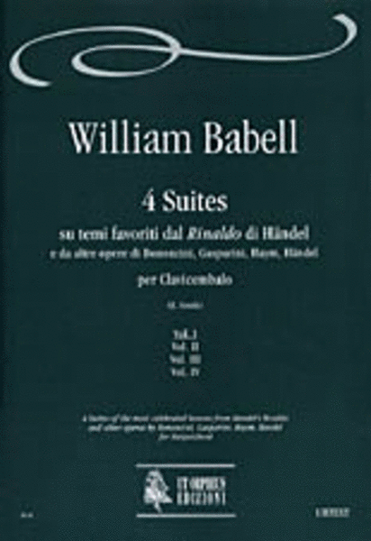 4 Suites of the most celebrated lessons from Handel’s "Rinaldo" and other operas by Bononcini, Gasparini, Haym, Handel for Harpsichord - Vol. 4