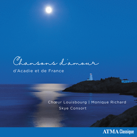 Choeur Louisbourg: Chansons d'amour d'Acadie et de France  Sheet Music