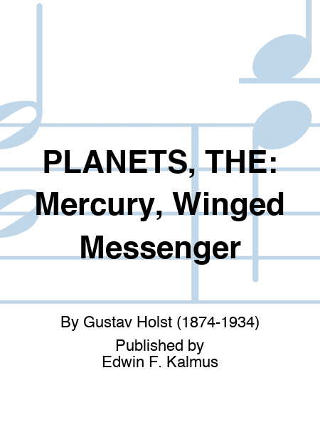PLANETS, THE: Mercury, Winged Messenger