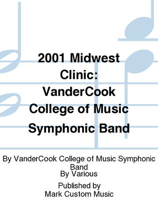 2001 Midwest Clinic: VanderCook College of Music Symphonic Band