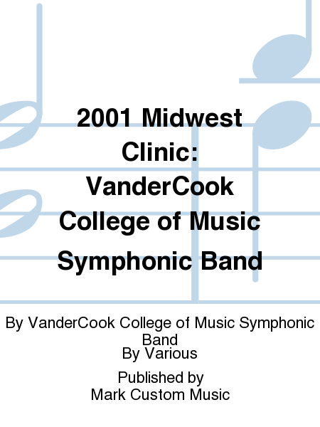 2001 Midwest Clinic: VanderCook College of Music Symphonic Band