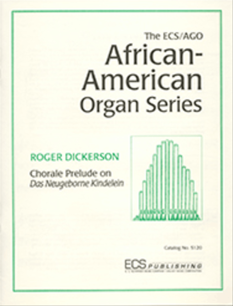 Chorale Prelude on Das neugeborne Kindelein (ECS/AGO African-American Organ Series) Organ scores gallery preview page 1