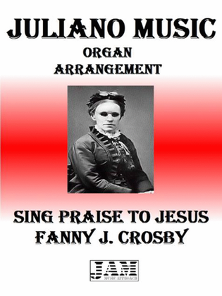 SING PRAISE TO JESUS - FANNY J. CROSBY (HYMN - EASY ORGAN)