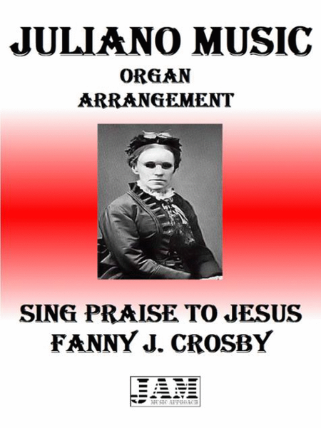 SING PRAISE TO JESUS - FANNY J. CROSBY (HYMN - EASY ORGAN) image number null