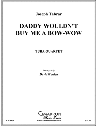 Daddy Wouldn't Buy Me a Bow-Wow