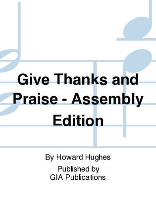 Give Thanks and Praise - Assembly edition