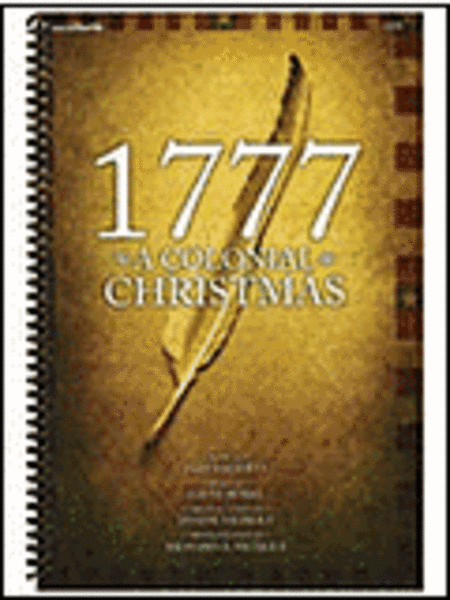1777: A Colonial Christmas - Spiral-bound Edition